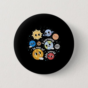 Learning Is Out Of This World Happy First Day Back 6 Cm Round Badge