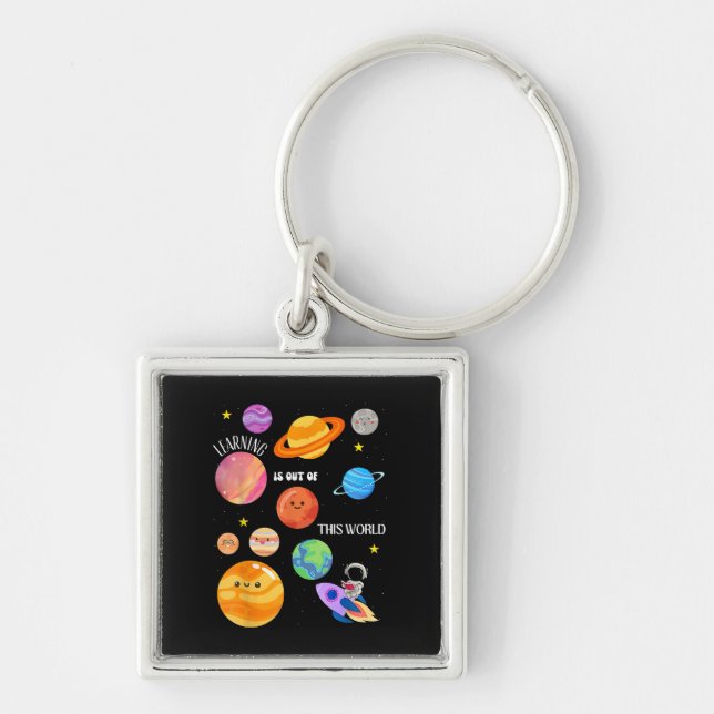 Learning Is Out Of This World Outer Space Science  Key Ring (Front)