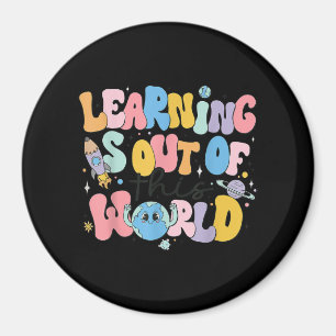 Learning Is Out Of This World Science Teacher Magnet