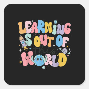 Learning Is Out Of This World Science Teacher Square Sticker
