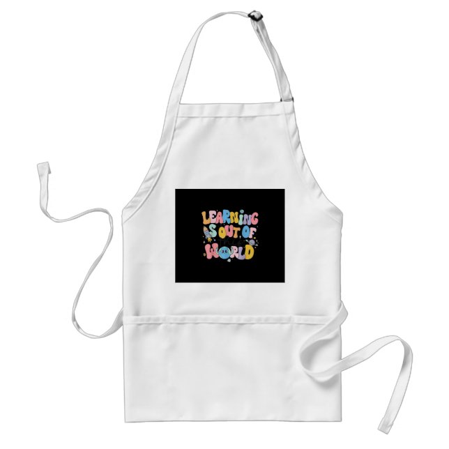 Learning Is Out Of This World Science Teacher Standard Apron (Front)