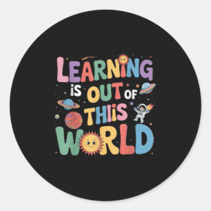 Learning Is Out Of This World Solar System Books L Classic Round Sticker