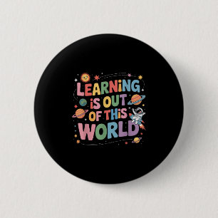 Learning Is Out Of This World Space Cute Teacher G 6 Cm Round Badge