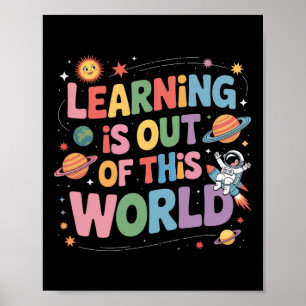 Learning Is Out Of This World Space Cute Teacher G Poster