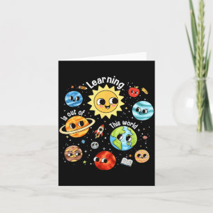 Learning Is Out Of This World Teacher Back To Card