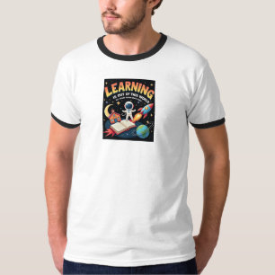 LEARNING is OUT ....... T-Shirt
