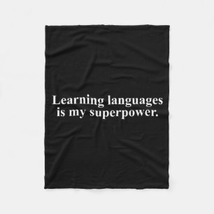 Learning Languages Is Spegovernment Agencyl Power Fleece Blanket