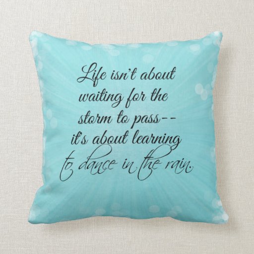 Image of Learning to dance in the Rain Quote Cushion