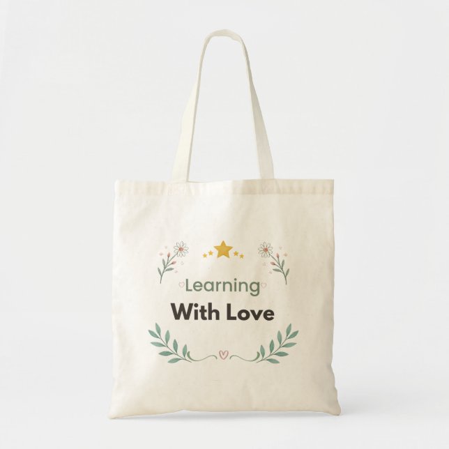 Learning With Love Teacher Floral  Tote Bag (Front)