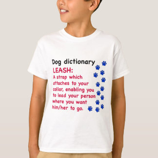 Leash - dog dictionary T-Shirt