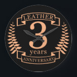 Leather 3 years wedding anniversary large clock<br><div class="desc">A design to celebrate 3 years of marriage. This design has a tan (leather) coloured laurel design on a black background. Leather is the traditional gift for this occasion. The text reads Leather 3 years anniversary. A romantic design to celebrate your 3rd year of marriage. If you would like any...</div>