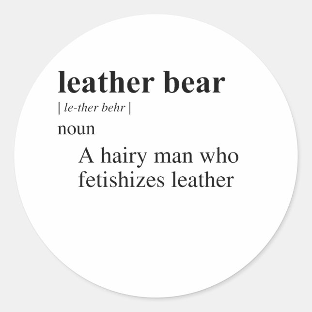LEATHER BEAR DEFINITION CLASSIC ROUND STICKER (Front)
