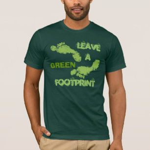 Leave a GREEN Footprint T-Shirt