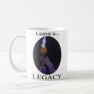 Leave a Legacy Coffee Mug