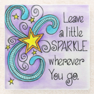 Leave A Little Sparkle Glass Coaster