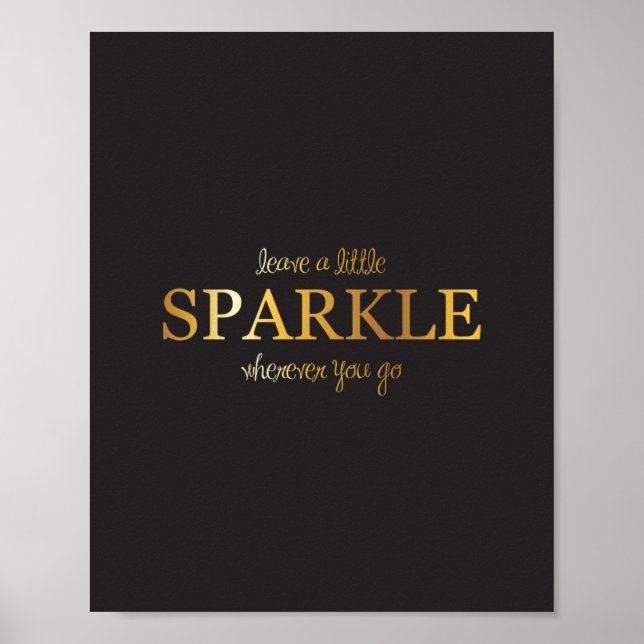 Leave a little sparkle wherever you go poster (Front)