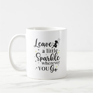 Leave a Little Sparkle Wherever You Go Quote Coffee Mug