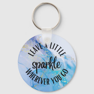 'Leave a Little Sparkle Wherever You Go' Quote Key Ring