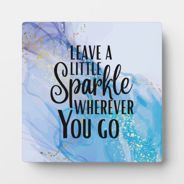 'Leave a Little Sparkle Wherever You Go' Quote Plaque (Front)