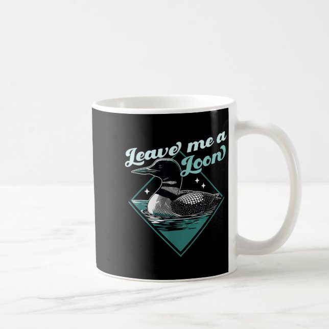 Leave A Loon Bird - Funny Bird Watcher - Common Coffee Mug (Right)