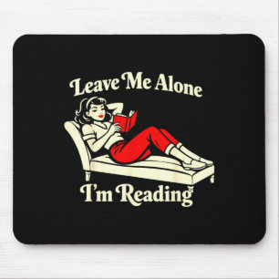 Leave alone reading funny vintage book lover mouse mat