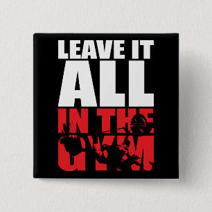 Leave It All In The Gym - Bench Press Motivational 15 Cm Square Badge