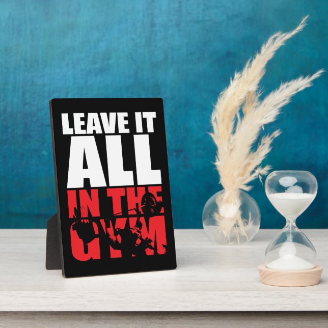 Leave It All In The Gym - Bench Press Motivational Plaque (Side)