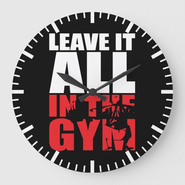 Leave It All In The Gym - Squat Leg Day Workout Large Clock (Front)