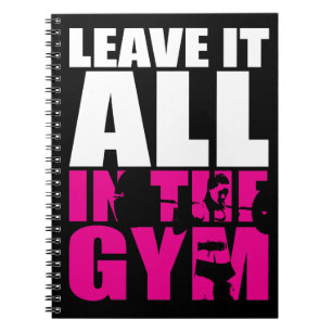 Leave It All In The Gym - Women's Squat Workout Notebook