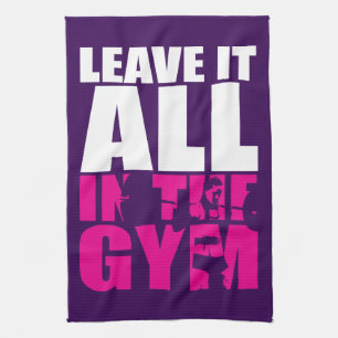 Leave It All In The Gym - Women's Squat Workout Tea Towel