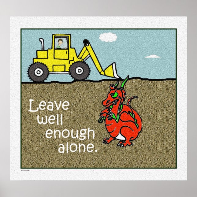 Leave it Alone Poster Print (Front)