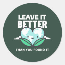 Leave it better than you found it