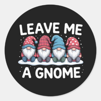 Leave Me A Gnome Christmas Pajama Holiday Classic Round Sticker