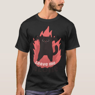 Leave Me Alone Angry Cat Introvert Antisocial 1 T-Shirt