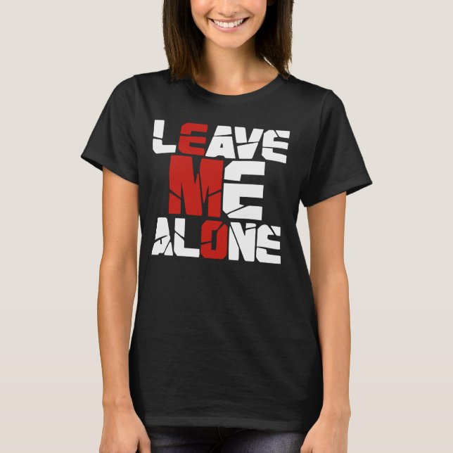 Leave Me Alone - Emo Fan -Emo T-Shirt (Front)