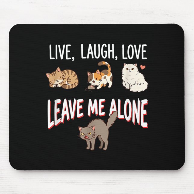 Leave Me Alone Funny Cat Humour Mouse Mat (Front)