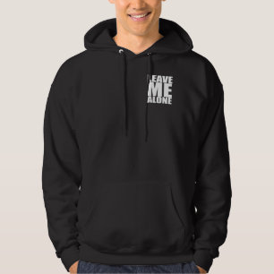 Leave Me Alone - Gym Shirt