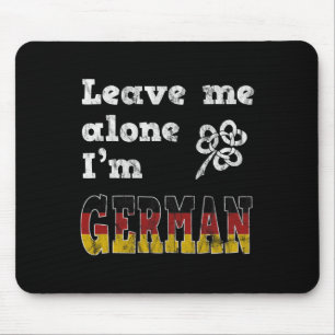 Leave Me Alone I'm German Funny Saint Patricks Day Mouse Mat