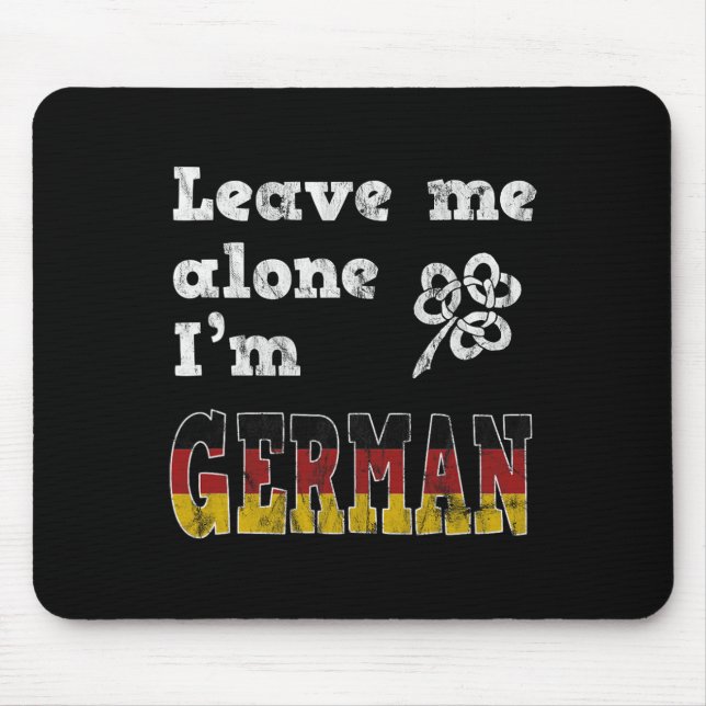 Leave Me Alone I'm German Funny Saint Patricks Day Mouse Mat (Front)