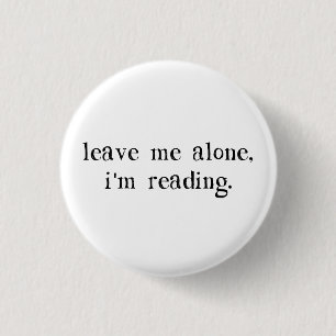 Leave Me Alone I'm Reading 3 Cm Round Badge