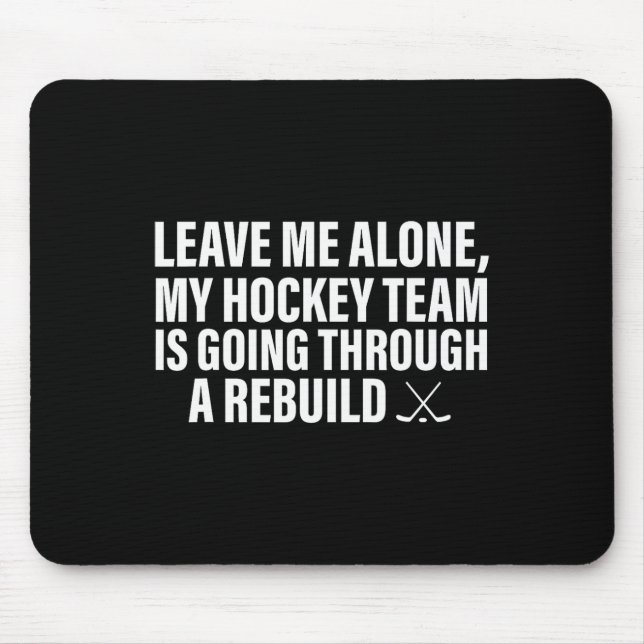 Leave Me Alone  Mouse Mat (Front)