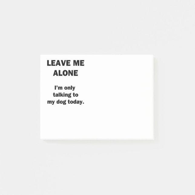 Leave Me Alone Post-it Notes (Front)