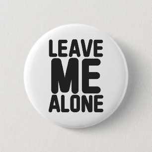 Leave Me Alone Privacy 6 Cm Round Badge