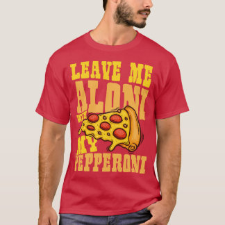 Leave me alone T-Shirt