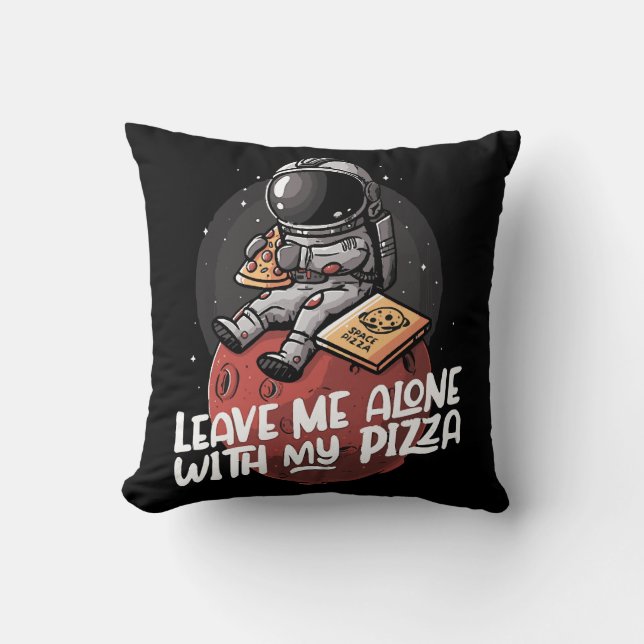 Leave Me Alone With My Pizza Cushion (Front)