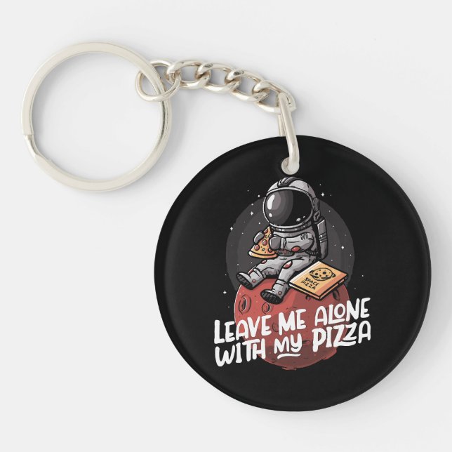 Leave Me Alone With My Pizza Key Ring (Front)
