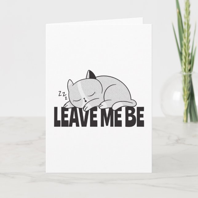 Leave me be Lazy sleeping cat Card (Front)