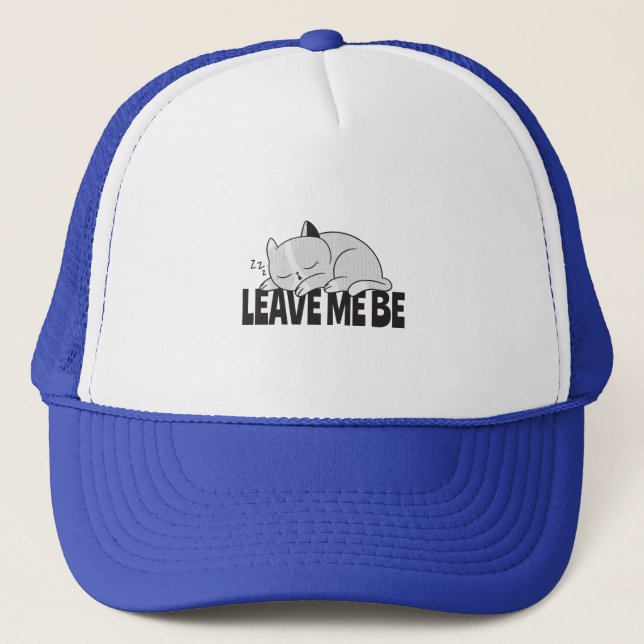 Leave me be Lazy sleeping cat Trucker Hat (Front)