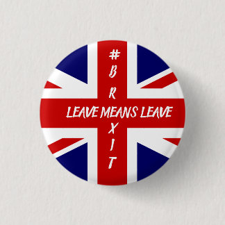 Leave means Leave #Brexit 3 Cm Round Badge