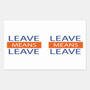 Leave Means Leave, Brexit Means Brexit Rectangular Sticker